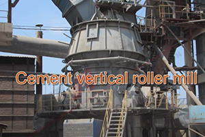 chaeng-mainly products,vertical roller mill,rotary kiln,ball mill